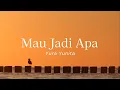 Lagu Yura Yunita - Mau Jadi Apa (Lyric)
