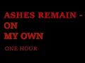 Download Lagu Ashes Remain - On My Own | 1 Hour (Full Song Loop)
