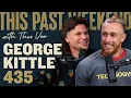 George Kittle This Past Weekend w Theo Von