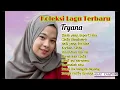 Download Lagu Koleksi Lagu Terbaru dan Paling Populer Tryana - Tiada yang Seperti Aku