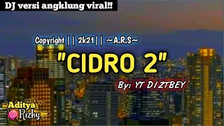 Download Dj Cidro 2 versi angklung🎵🎵🎶 MP3