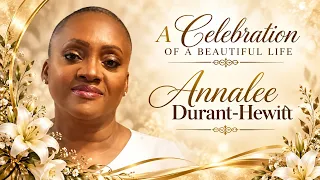 Celebrating the Life of Annalee Durant-Hewitt