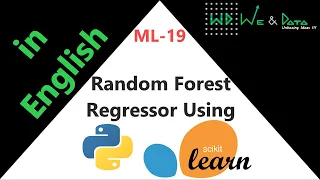 Regressor-Random Forest using Python-sklearn English ML-19 Explained We Data