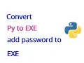 Convert python scripts to EXE add password Make Money