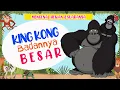 KING KONG BADANNYA BESAR - LAGU SEKOLAH MINGGU
