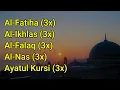 Al Fatiha Al Ikhlas Al Falaq An Nas Ayatul Kursi 3x