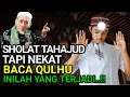 Download Lagu TANGGUNG SENDIRI AKIBATNYA‼️ Inilah 5 Surat Pendek Yang Dibaca Dalam Sholat Tahajud Paling Dahsyat 😲
