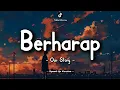 Download Lagu Our Story - Berharap (Lyrics Video) || Speed Up Version!