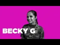 Becky G talks about Mala Santa and recording a song Shakira wrote
