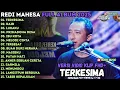 Download Lagu TERKESIMA - RAIB - LUKAKU - PRIMADONA DESA CAK REDI MAHESA MUSIK FULL ALBUM TERBARU 2025