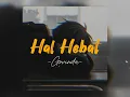 Download Lagu Hal Hebat - Govinda (Speed Up + Reverb)