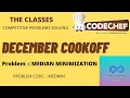 MEDIAN MINIMIZATION DECEMBER COOKOFF CODECHEF EXPLANATION CODE THE CLASSES PriyanshuAgrawal
