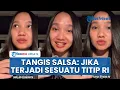 Download Lagu Isak Tangis Salsa Erwina: Kalau Sampai Terjadi Apa-apa dengan Aku, Titip Perjuangan untuk Indonesia
