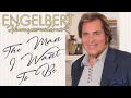Download Lagu Engelbert Humperdinck - The Man I Want to Be (Full Album)