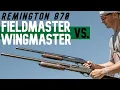 New Remington 870 Pumps vs Old 870 FieldMaster vs 870 WingMaster 12ga Pump Shotgun Review