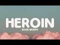 Jessie Murph - Heroin (Lyrics)