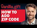 How To Add Zip Code To Vanilla Gift Card Full 2024 Guide