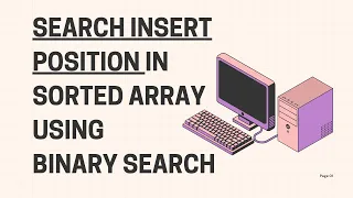 Search Insert Position Binary Search Problem Explained with Example LeetCode Question