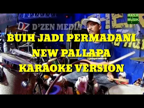 Download MP3 BUIH JADI PERMADANI - NEW PALLAPA -KARAOKE VERSION