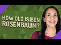 How old is Ben Rosenbaum