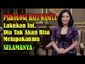 Download Lagu Rahasia Psikologi | Membuka Hati Seorang Wanita | Sampai Dia Tak Bisa Melupakanmu Selamanya
