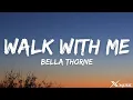 Bella Thorne - Walk With Me (Lyrics)