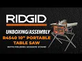 RIDGID R4540 10 Pro Jobsite Table Saw and Scissor Stand - Unboxing