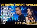 Download Lagu OM ADELLA TERBARU 2025 | DIFARINA INDRA - UMPOMO,AYANG AYANG,RINDUNYA HATIKU 