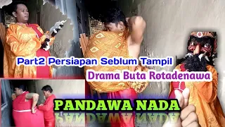 Download Terbaru ❗Part 2 Persiapan Sebelum Tampil Drama Buta Burok PANDAWA NADA 2021 MP3