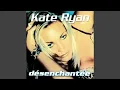 Kate Ryan - Désenchantée (Radio Edit) [Audio HQ]