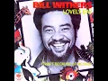 Bill Withers - Lovely Day (1988) Original sound Version 1977 Remastered