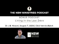BONUS PODCAST Living in the Last Days