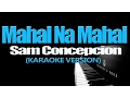 Download Lagu MAHAL NA MAHAL - Sam Concepcion (KARAOKE VERSION)
