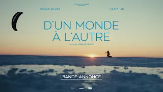D'UN MONDE À L'AUTRE - LE 10 JUIN AU CINÉMA