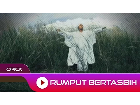 Download MP3 Opick - Rumput Bertasbih | Official Video