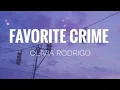 Lagu Olivia Rodrigo - favorite crime (lyrics)