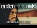 Download Lagu Anam Hakkını Helal Eyle AĞLATAN EN GÜZEL ANNE İLAHİSİ