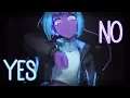 Nightcore ↬ yes \u0026 no [NV]