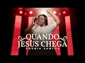 Download Lagu Chenia Santos | Quando Jesus Chega [Clipe]