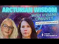 Download Lagu ARCTURIAN Ambassador, VIVIANE CHAUVET, Shares Wisdom From The Stars 🌀