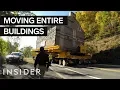How Entire Buildings Are Moved