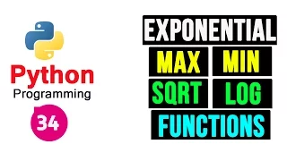 Python Programming Tutorial - Exponential Sqrt Max Min and Log Functions