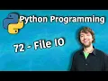 Python Programming 72 - File IO