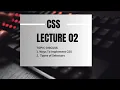 CSS Lecture 02 Ways of Implementation Selectors