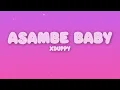 Xduppy, Dj Maphorisa, Focalistic, Angekebabuye Mc - Asambe Baby