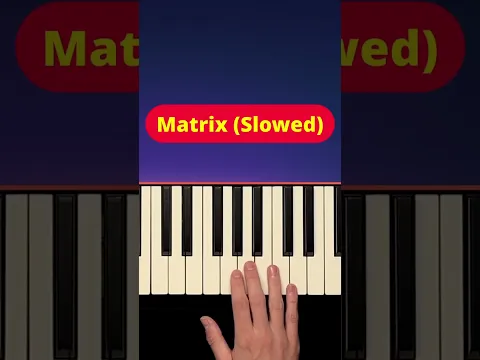 Matrix (Slowed)- Easy Piano Tutorial
