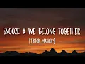 Download Lagu Snooze x We Belong Together (Lyrics) (TikTok Mashup) allierock