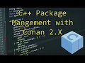 Conan 2 0 C Package Manager - A detailed introduction