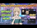 How To Use Animated Emotes Without Discord Nitro Easy Guide