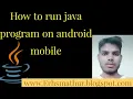 How to run java program on android mobile